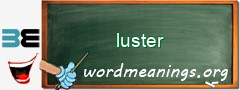 WordMeaning blackboard for luster